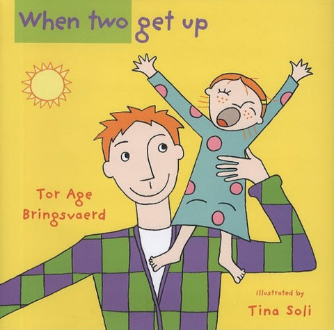 When Two Get Up Hardcover   by Tor Age Bringsvaerd (Author), Tina Soli (Illustrator)