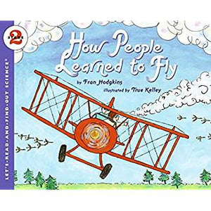 How People Learned to Fly (Let's-Read-and-Find-Out Science 2) (Like New)