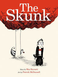 The Skunk by Mac Barnett, Patrick McDonnell (Illustrator